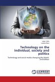 Technology on the individual, society and politics