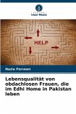 Lebensqualität von obdachlosen Frauen, die im Edhi Home in Pakistan leben Lebensqualität von obdachlosen Frauen, die im Edhi Home in Pakistan leben