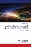 An introduction to model spaces and their operators
