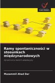 Ramy spontaniczno¿ci w stosunkach mi¿dzynarodowych