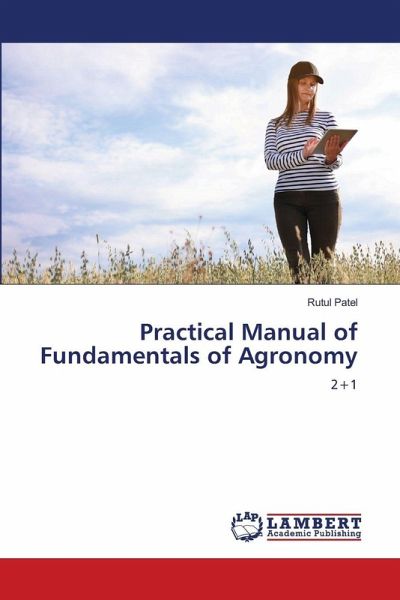 Practical Manual of Fundamentals of Agronomy Practical Manual of Fundamentals of Agronomy