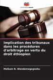 Implication des tribunaux dans les procédures d'arbitrage en vertu du droit éthiopien