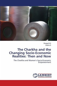 Cover The Charkha and the Changing Socio-Economic Realities: Then and Now