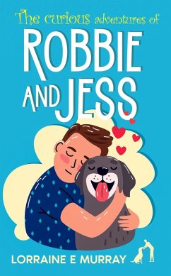 The Curious Adventures of Robbie and Jess (eBook, ePUB) - Murray, Lorraine