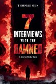 7 Interviews with the Damned