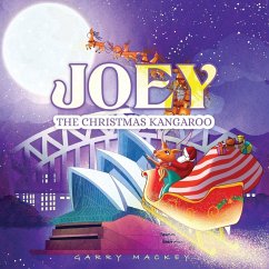 Joey the Christmas Kangaroo - Mackey, Garry Joey the Christmas Kangaroo - Mackey, Garry