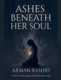 Ashes Beneath Her Soul