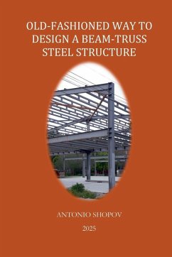 Cover OLD-FASHIONED WAY TO DESIGN A BEAM-TRUSS STEEL STRUCTURE