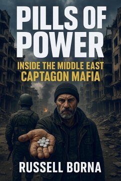 Cover Pills of Power: Inside the Middle East Captagon Mafia (eBook, ePUB)