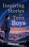 Inspiring Stories for Teen Boys