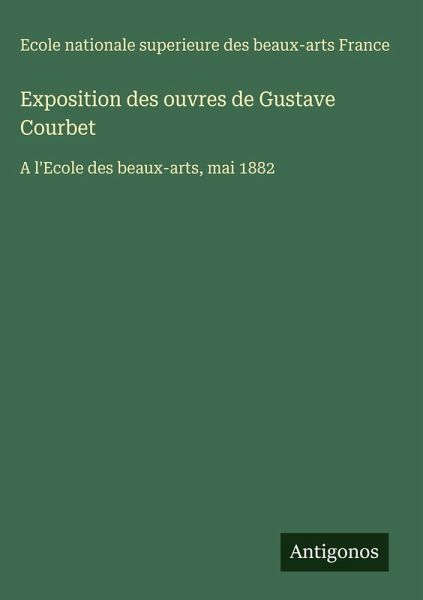 Exposition des ouvres de Gustave Courbet