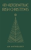 An Alternative Irish Christmas (eBook, ePUB)