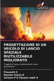 PROGETTAZIONE DI UN VEICOLO DI LANCIO SPAZIALE RIUTILIZZABILE MIGLIORATO PROGETTAZIONE DI UN VEICOLO DI LANCIO SPAZIALE RIUTILIZZABILE MIGLIORATO