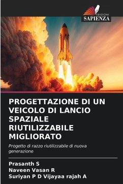 Cover PROGETTAZIONE DI UN VEICOLO DI LANCIO SPAZIALE RIUTILIZZABILE MIGLIORATO