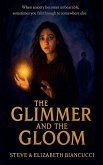 The Glimmer and The Gloom