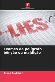 Exames de polígrafo bênção ou maldição