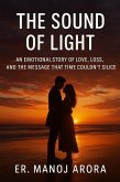 THE SOUND OF LIGHT.Subtitle: An Emotional Story of Love, Loss, and the Message That Time Couldn't Silence. (eBook, ePUB)