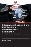 Internationalisation d'une PME familiale. Intermédiaires ? Comment ?