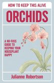 Orchids: How to Keep This Alive