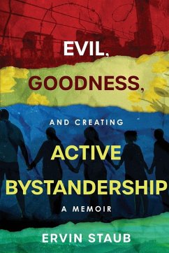 Evil, Goodness, and Creating Active Bystandership