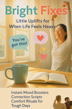Cover Bright Fixes: Little Uplifts for When Life Feels Heavy (eBook, ePUB)