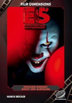 Cover Zwischen Kindheit, Angst und Albtraum: Eine Analyse zu Stephen Kings ES (Ein Film Dimensions Buch)