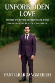 Unforbidden Love: Fearless Love Beyond Boundaries and Pride (Dreams Beyond Reality Series, #14) (eBook, ePUB) Unforbidden Love: Fearless Love Beyond Boundaries and Pride (Dreams Beyond Reality Series, #14) (eBook, ePUB)