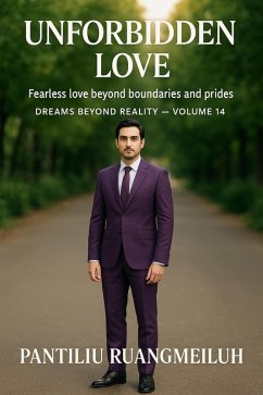 Cover Unforbidden Love: Fearless Love Beyond Boundaries and Pride (Dreams Beyond Reality Series, #14) (eBook, ePUB)
