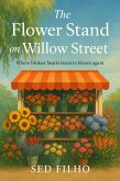 The Flower Stand on Willow Street (eBook, ePUB)