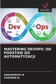 MASTERING DEVOPS: OD PODSTAW DO AUTOMATYZACJI MASTERING DEVOPS: OD PODSTAW DO AUTOMATYZACJI