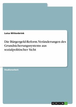 Cover Die Bürgergeld-Reform. Veränderungen des Grundsicherungssystems aus sozialpolitischer Sicht