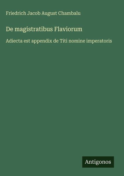 De magistratibus Flaviorum De magistratibus Flaviorum