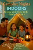 Campfire Nights Indoors: Turning Your Kitchen into a Family Adventure (eBook, ePUB)