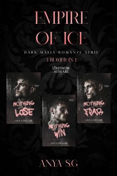 Cover Empire of Ice: Dark Mafia Romanze Series, 3 Bucher in 1 (Deutsche Ausgabe) (eBook, ePUB)