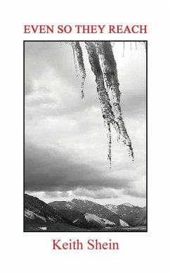 Even So They Reach - Shein, Keith