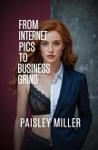 From Internet Pics to the Business Grind From Internet Pics to the Business Grind