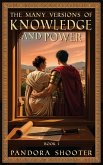 The Many Versions of Knowledge and Power, Book I
