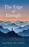 The Edge of Enough