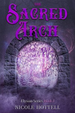 The Sacred Arch - Hottell, Nicole