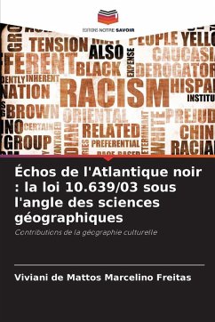 Cover Échos de l'Atlantique noir : la loi 10.639/03 sous l'angle des sciences géographiques
