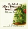 The Tale of Miss Tomato's Seedlings A... - Bild 1