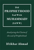 Did Prophethood End with Muhammad (SAWW)? (eBook, ePUB)