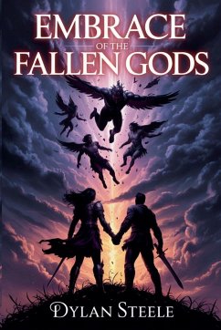 Embrace of the Fallen Gods - Steele, Dylan