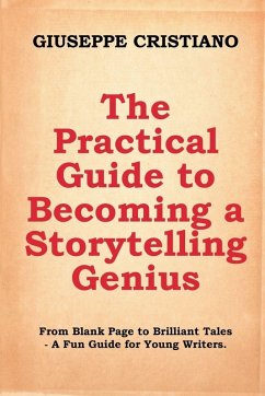 Cover The Practical Guide to Becoming a Storytelling Genius
