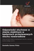 Odpowiedzi s¿uchowe w stanie stabilnym w badaniach przesiewowych s¿uchu noworodków