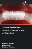Tabù in odontoiatria: Silenzio, stigma e la via dell'apertura