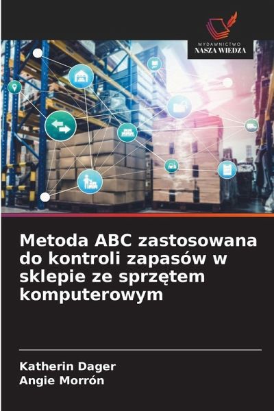 Metoda ABC zastosowana do kontroli zapasów w sklepie ze sprz¿tem komputerowym Metoda ABC zastosowana do kontroli zapasów w sklepie ze sprz¿tem komputerowym