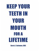 Keep Your Teeth in Your Mouth for a Lifetime