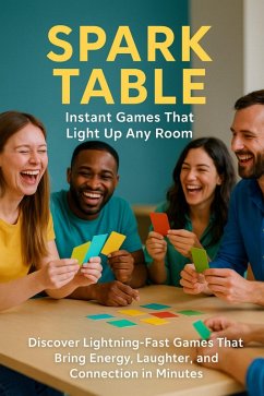 Cover Spark Table: Instant Games That Light Up Any Room (eBook, ePUB)