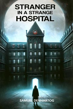 Stranger in a Strange Hospital (eBook, ePUB) - Denhartog, Samuel
